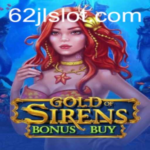 Explore the Exciting World of GoldofSirensBonusBuy