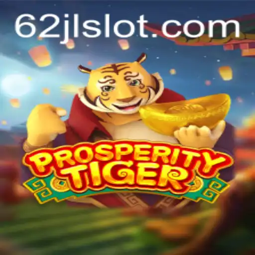 Exploring the World of ProsperityTiger: A Comprehensive Guide to the 62jl Slot Game